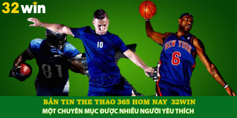 Bản Tin The Thao 365 Hôm Nay