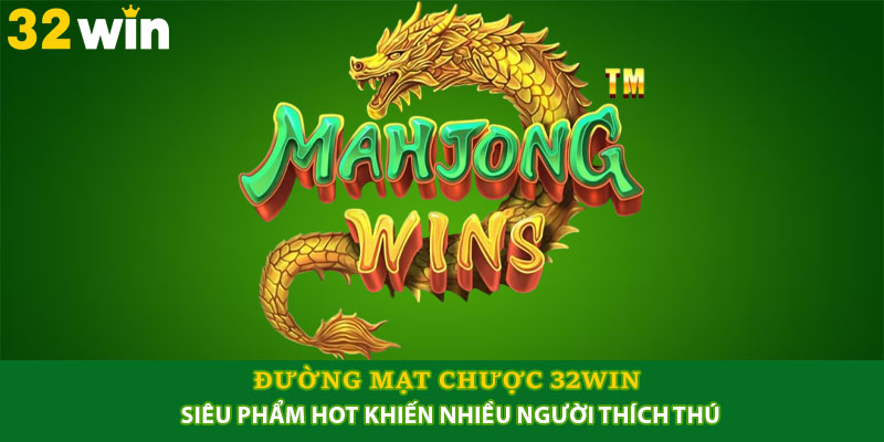 Đường Mạt Chược 32win