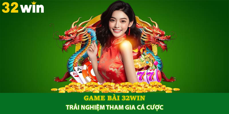 game bài 32Win
