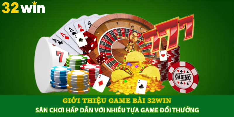 Tải Game Bài 32Win