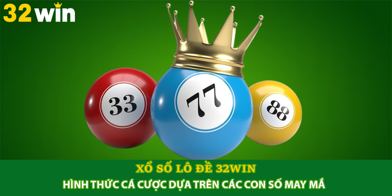 Xổ Số Lô Đề 32win